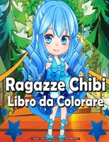 Bambini e Adulti Libro da Colorare Ragazze Chibi (MED Libro): Con adorables personajes Kawaii del caprichoso mundo del anime, con escenas de manga, ... y para aliviar el estrés B09TDW4YP6 Book Cover