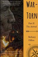 War-Torn: The Arrival 1074360907 Book Cover