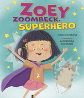 Zoey Zoombeck, Superhero 1681157152 Book Cover