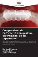 Comparaison de l'efficacité analgésique du tramadol et du tapentadol (French Edition) 6207904834 Book Cover