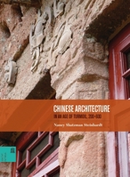 Chinese Architecture in an Age of Turmoil, 200-600 082483822X Book Cover