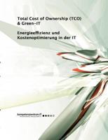 Energieeffizienz und Kostenoptimierung in der IT: Total Cost of Ownership (TCO) & Green-IT 3839100925 Book Cover