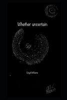 Whether uncertain: A small farm on a big grid B08RBC6LN2 Book Cover