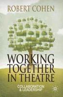 Working Together in Theatre: Collaboration and Leadership 023023982X Book Cover