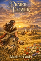 Prairie Flower B0GW2JLJ9V Book Cover