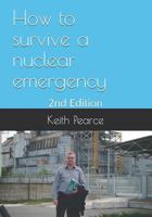 How to Survive a Nuclear Emergency : 2nd Edition 1976786932 Book Cover