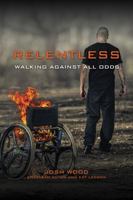 Relentless: Walking Against All Odds 1771410140 Book Cover