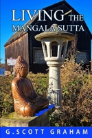 Living the Ma?gala Sutta (Living the Dhamma) B0F1LLWGB1 Book Cover