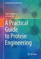A Practical Guide to Protein Engineering 3030568970 Book Cover