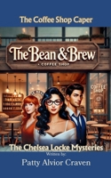 The Chelsea Locke Mysteries:: The Coffee Shop Caper B0F314BQP3 Book Cover