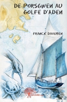 De Porsgwen au golfe d'Aden (French Edition) 2332460144 Book Cover