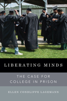 Liberating Minds: The Case for College in Prison 1620970597 Book Cover
