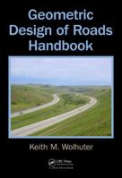 Geometric Design of Roads Handbook 0415521726 Book Cover