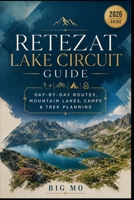 Retezat Lake Circuit Guide: Day-by-Day Routes, Mountain Lakes, Camps & Trek Planning B0HFFVRP8C Book Cover
