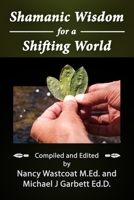 Shamanic Wisdom for a Shifting World 0997763302 Book Cover