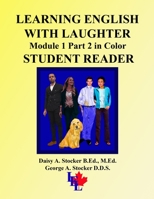 LEARNING ENGLISH WITH LAUGHTER: Module 1 Part 2 in Color STUDENT READER null Book Cover