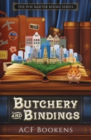 Butchery And Bindings 1036704254 Book Cover