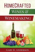 Home-Crafted Wines & Winemaking 150306381X Book Cover