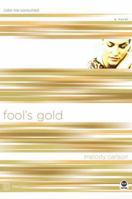 Fool's Gold: Color Me Consumed (TrueColors Series #6) 1576835340 Book Cover