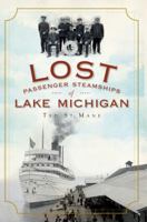 Lost Passenger Steamships of Lake Michigan 1596299428 Book Cover