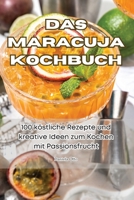 Das Maracuja Kochbuch (German Edition) 1835785379 Book Cover