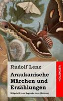 Araukanische Marchen Und Erzahlungen (1896) (German Edition) 384304077X Book Cover