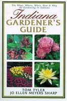 Indiana Gardener's Guide 1888608404 Book Cover