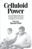 Celluloid Power: Social Film Criticism from the "Birth of a Nation" to "Judgement at Nuremberg" 0810824426 Book Cover