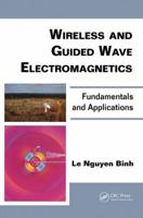 Wireless and Guided Wave Electromagnetics: Fundamentals and Applications 1138077879 Book Cover