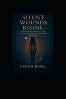 Silent Wounds Rising: A shadow work journey to heal the unseen, reclaim your power, and rise whole. B0FF46989P Book Cover