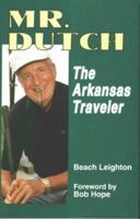 Mr Dutch: The Arkansas Traveler 0915611449 Book Cover
