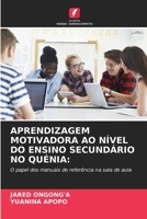 Aprendizagem Motivadora Ao N�vel Do Ensino Secund�rio No Qu�nia 6202988916 Book Cover