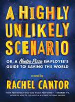 A Highly Unlikely Scenario, or a Neetsa Pizza Employee's Guide to Saving the World 1612192645 Book Cover
