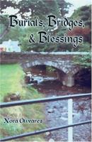 Burials, Bridges, & Blessings 1587363267 Book Cover