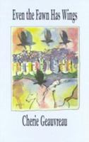 Even the Fawn Has Wings 0919626718 Book Cover