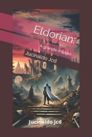 Eldorian:: A grande missão (Portuguese Edition) B0DZ1BQR5R Book Cover