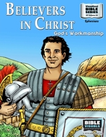 Believers in Christ: God's Workmanship: New Testament Volume 29: Ephesians 1641040572 Book Cover