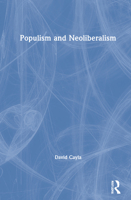 Populism and Neoliberalism 0367427702 Book Cover