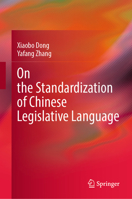 On the Standardization of Chinese Legislative Language 9819926327 Book Cover