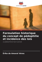 Formulation historique du concept de pédophilie et incidence des lois (French Edition) 6208292565 Book Cover