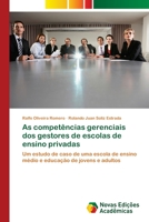As competências gerenciais dos gestores de escolas de ensino privadas 3639611446 Book Cover