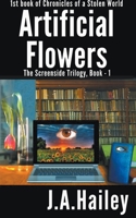 Artificial Flowers, The Screenside Trilogy, Book-1 B0CFTD885C Book Cover