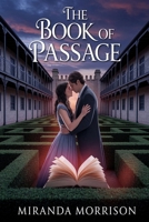 The Book of Passage: A Time Travel Historical Steamy Romance B0GM6WW75M Book Cover
