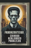 Frankenstein – Criando Realidades Paralelas (Portuguese Edition) B0DRPMKRP9 Book Cover