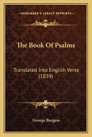 The Book of Psalms, Translated Into English Verse 1117196712 Book Cover