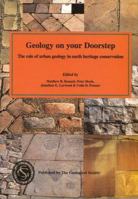 Geology on Your Doorstep: The Role of Urban Geology in Earth Heritage Conservation 1897799543 Book Cover