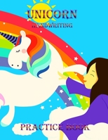 Unicorn Handwriting Practice Book: Cute Unicorn Coloring Pages for Kids 3-5 | Unicorn tracing For Little Learners with Over 100 Pages 8.5x 11 inches 1652443088 Book Cover
