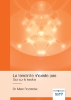 La tendinite n'existe pas: Tout sur le tendon 2383517410 Book Cover