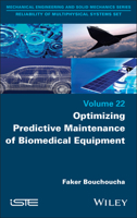 Optimizing Predictive Maintenance of Biomedical Equipment (ISTE Invoiced) 1836691203 Book Cover