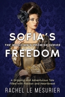 Sofia's Freedom: A Gripping and Adventurous Tale Filled with Passion and Heartbreak 1990158528 Book Cover